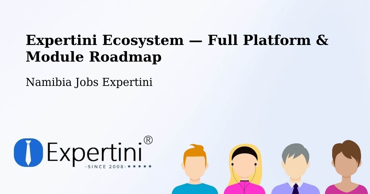Expertini Ecosystem — Full Platform & Module Roadmap – Grootfontein