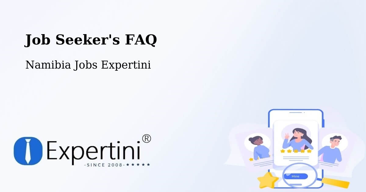 Employer FAQ – Grootfontein - Namibia Jobs Expertini