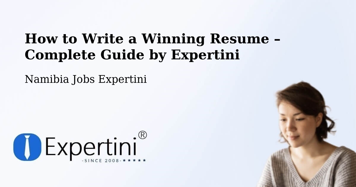 Resume Writing Guide for Job Seekers – Grootfontein - Grootfontein, Namibia Jobs Expertini